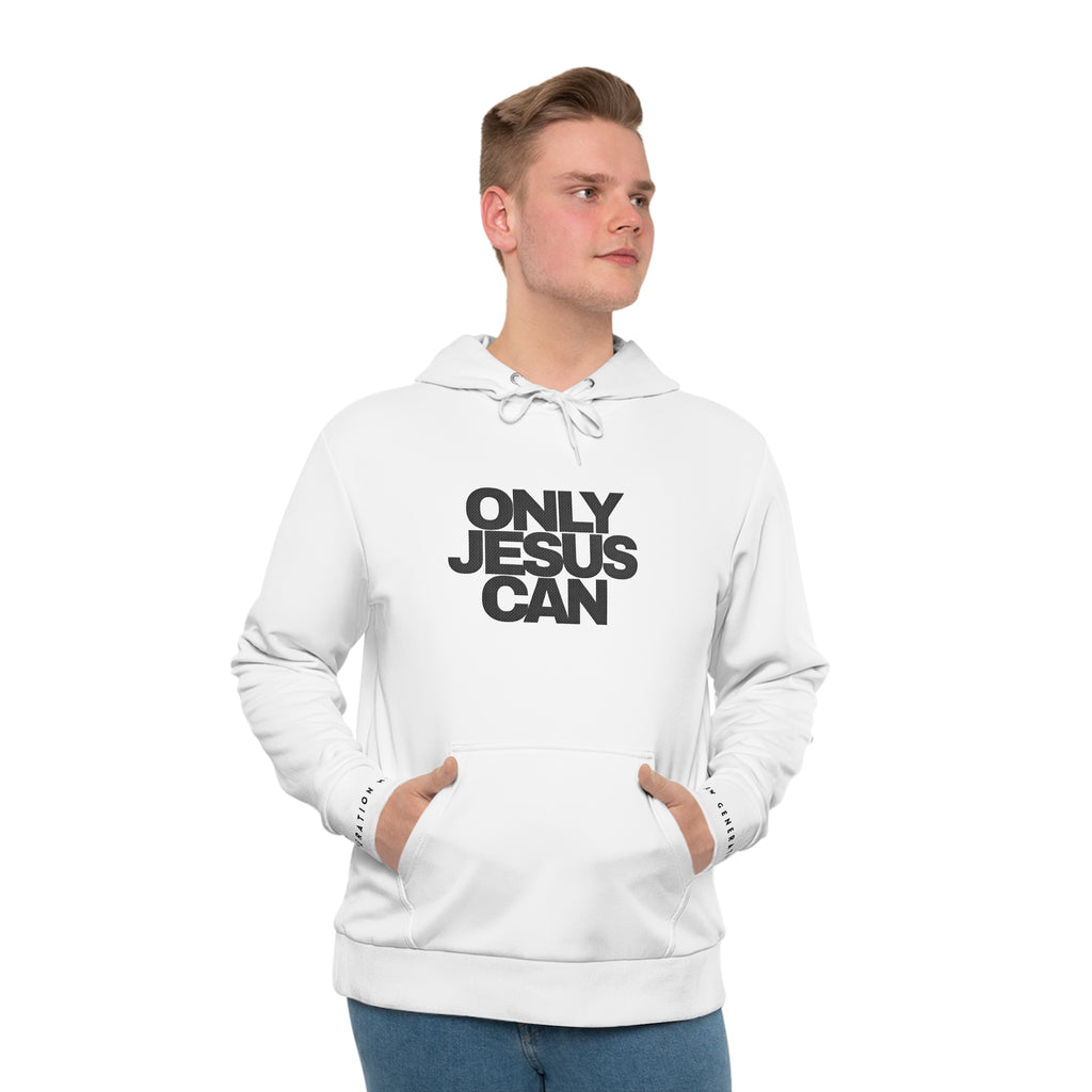 "Only Jesus Can"t Hoodie
